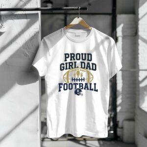 Proud Girl Dad Football 1 T Shirt.jpg