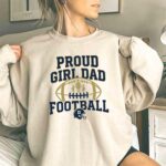 Proud Girl Dad Football 3 Sweatshirt.jpg