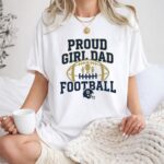 Proud Girl Dad Football 6 T Shirt.jpg