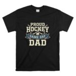 Proud Hockey Game Day Dad T Shirt 6.jpg