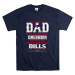 Proud Of Dad Of An Awesome Daughter Buffalo Bills T Shirt 7.jpg