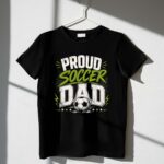 Proud Soccer Dad 1 T Shirt.jpg