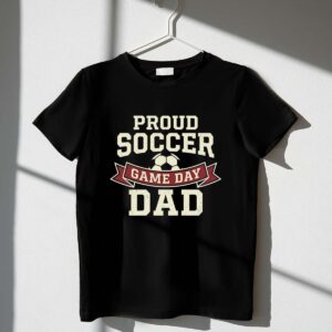 Proud Soccer Game Day Dad 1 T Shirt.jpg
