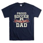 Proud Soccer Game Day Dad T Shirt 7.jpg