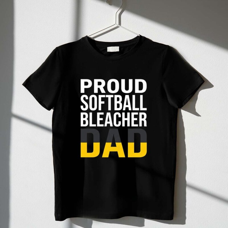 Proud Softball Bleacher Dad 1 T Shirt.jpg