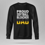 Proud Softball Bleacher Dad 9 Sweatshirt.jpg