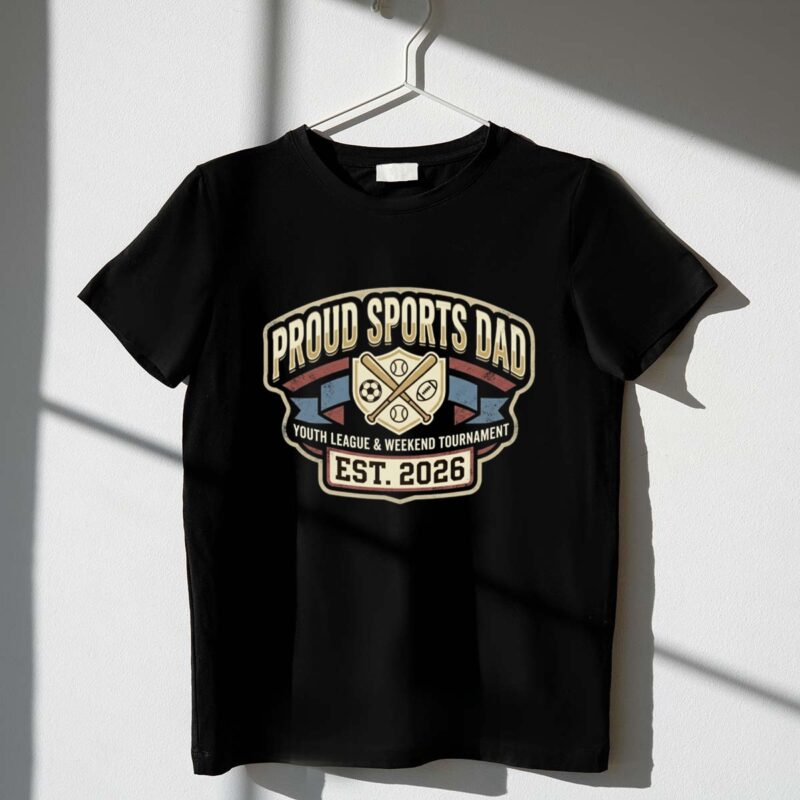 Proud Sports Dad Since 2026 1 T Shirt.jpg