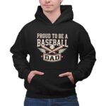 Proud To Be A Baseball Dad 2 Hoodie.jpg