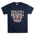 Proud To Be A Baseball Dad T Shirt 7.jpg