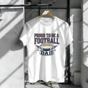 Proud To Be A Football Dad 1 T Shirt.jpg