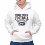 Proud To Be A Football Dad 2 Hoodie.jpg
