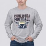Proud To Be A Football Dad 4 Long Sleeves1.jpg