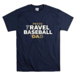 Proud Travel Baseball Dad T Shirt 7.jpg