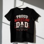 Proud Wrestling Dad 1 T Shirt.jpg