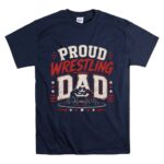 Proud Wrestling Dad T Shirt 7.jpg