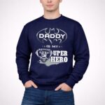 Raiders Daddy Is My Super Hero 3 Sweatshirt.jpg