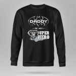 Raiders Daddy Is My Super Hero 9 Sweatshirt.jpg