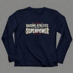 Raising Athletes Is My Superpower 6 Long Sleeves.jpg