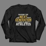 Raising The Next Generation Of Athletes 4 Long Sleeves.jpg