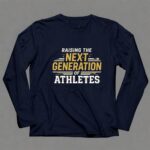 Raising The Next Generation Of Athletes 6 Long Sleeves.jpg