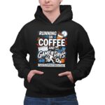 Running On Coffee And Game Days 2 Hoodie.jpg