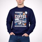 Running On Coffee And Game Days 3 Sweatshirt.jpg