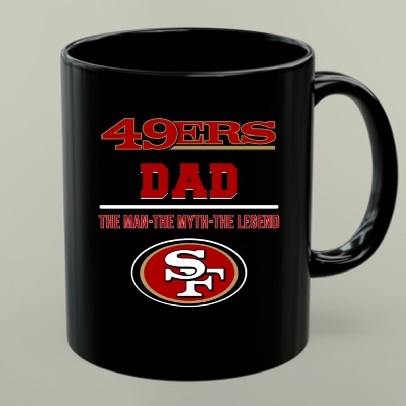 San Francisco 49ers Dad The Man The Myth The Legend 1 mug.jpg