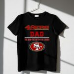 San20Francisco2049ers20Dad20The20Man20The20Myth20The20Legend 1 T Shirt.jpg