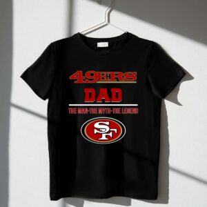 San20Francisco2049ers20Dad20The20Man20The20Myth20The20Legend 1 T Shirt.jpg