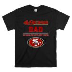 San20Francisco2049ers20Dad20The20Man20The20Myth20The20Legend T Shirt 6.jpg