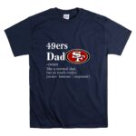 San20Francisco2049ers20Like20A20Normal20Dad20But20So20Much20Cooler T Shirt 7.jpg
