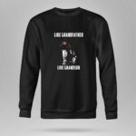 San20Francisco2049ers20Like20GrandFather20Like20GrandSon 9 Sweatshirt.jpg