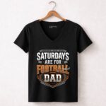 Saturdays Are For Football Dad 7 Womens V Neck.jpg