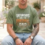 Saturdays Are For Football Dad Comfort Colors T Shirt 3.jpg
