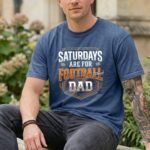 Saturdays Are For Football Dad Comfort Colors T Shirt 8.jpg
