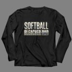 Softball Bleacher Dad 4 Long Sleeves.jpg