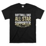 Softball Dad All Star Supporter T Shirt 6.jpg