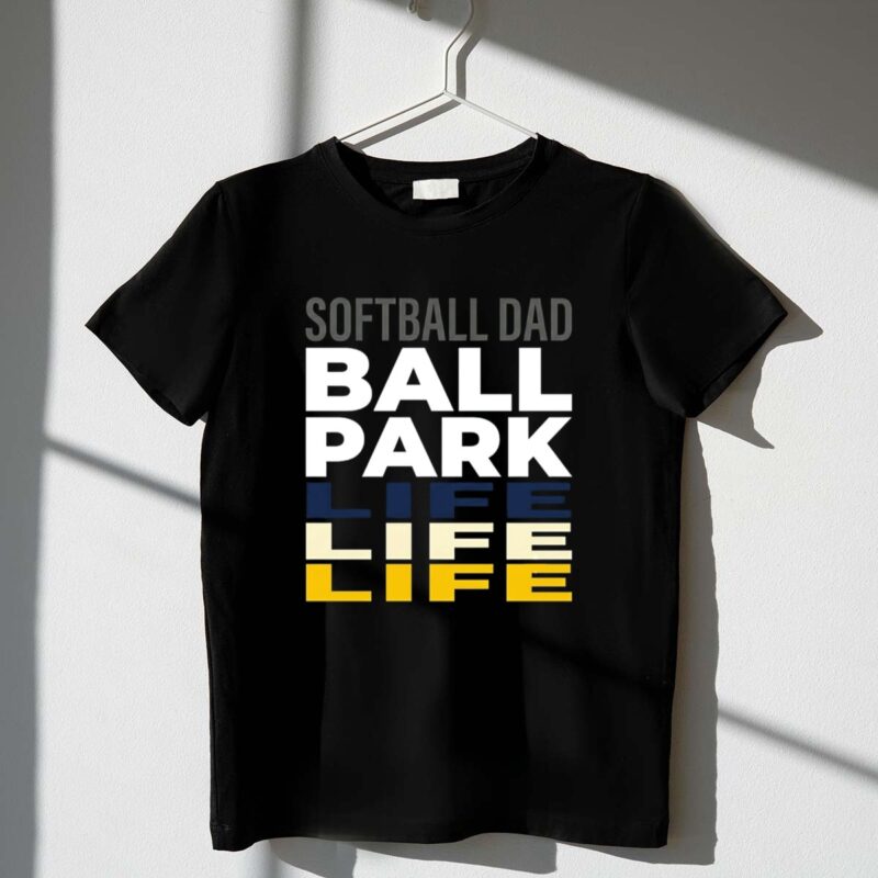 Softball Dad Ballpark Life 1 T Shirt.jpg