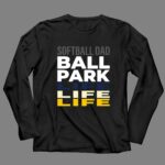 Softball Dad Ballpark Life 4 Long Sleeves.jpg