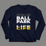 Softball Dad Ballpark Life 6 Long Sleeves.jpg