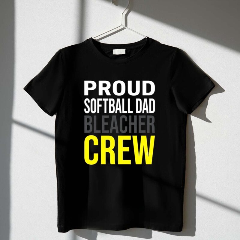 Softball Dad Bleacher Crew 1 T Shirt.jpg