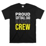 Softball Dad Bleacher Crew T Shirt 6.jpg
