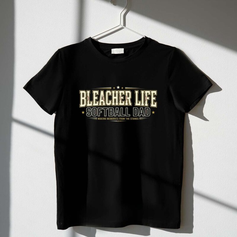 Softball Dad Bleacher Life 1 T Shirt.jpg