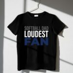 Softball Dad Loudest Fan 1 T Shirt.jpg