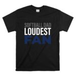 Softball Dad Loudest Fan T Shirt 6.jpg