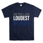Softball Dad Loudest Fan T Shirt 7.jpg