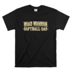Softball Dad Road Warrior T Shirt 6.jpg
