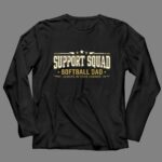 Softball Dad Support Squad 4 Long Sleeves.jpg