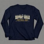 Softball Dad Support Squad 6 Long Sleeves.jpg