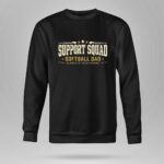 Softball Dad Support Squad 9 Sweatshirt.jpg